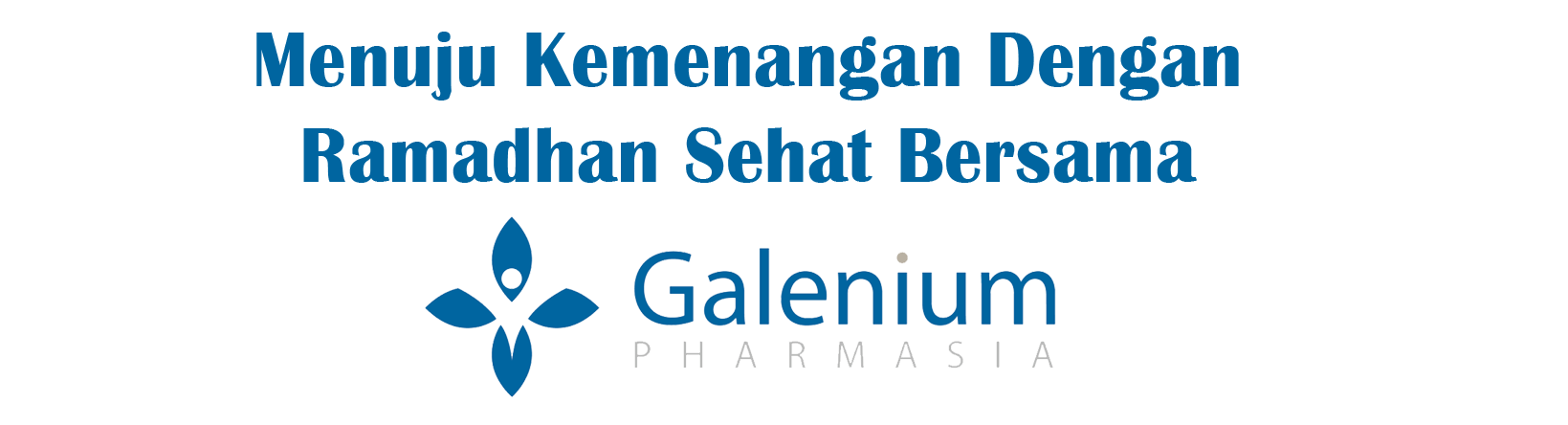Ramadhan Sehat Bersama Galenium